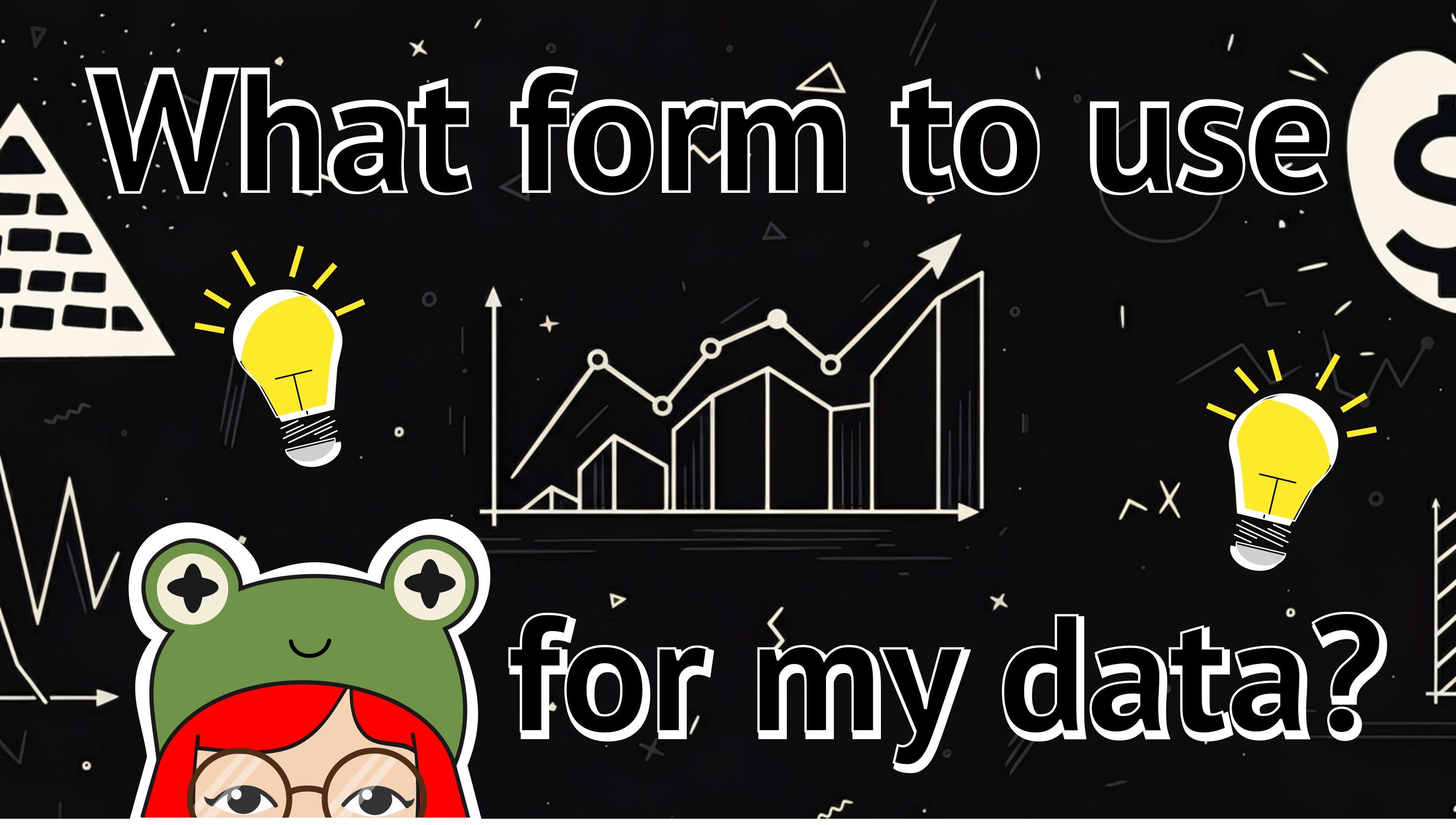 Chosing form for my data Thumbnail